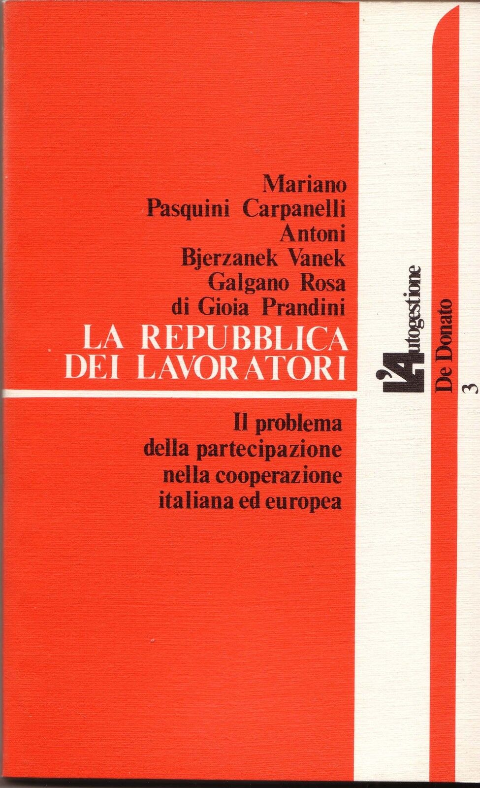 LA REPUBBLICA DEI LAVORATORI,DeDonato'80[cooperative,autogestione,partecipazione