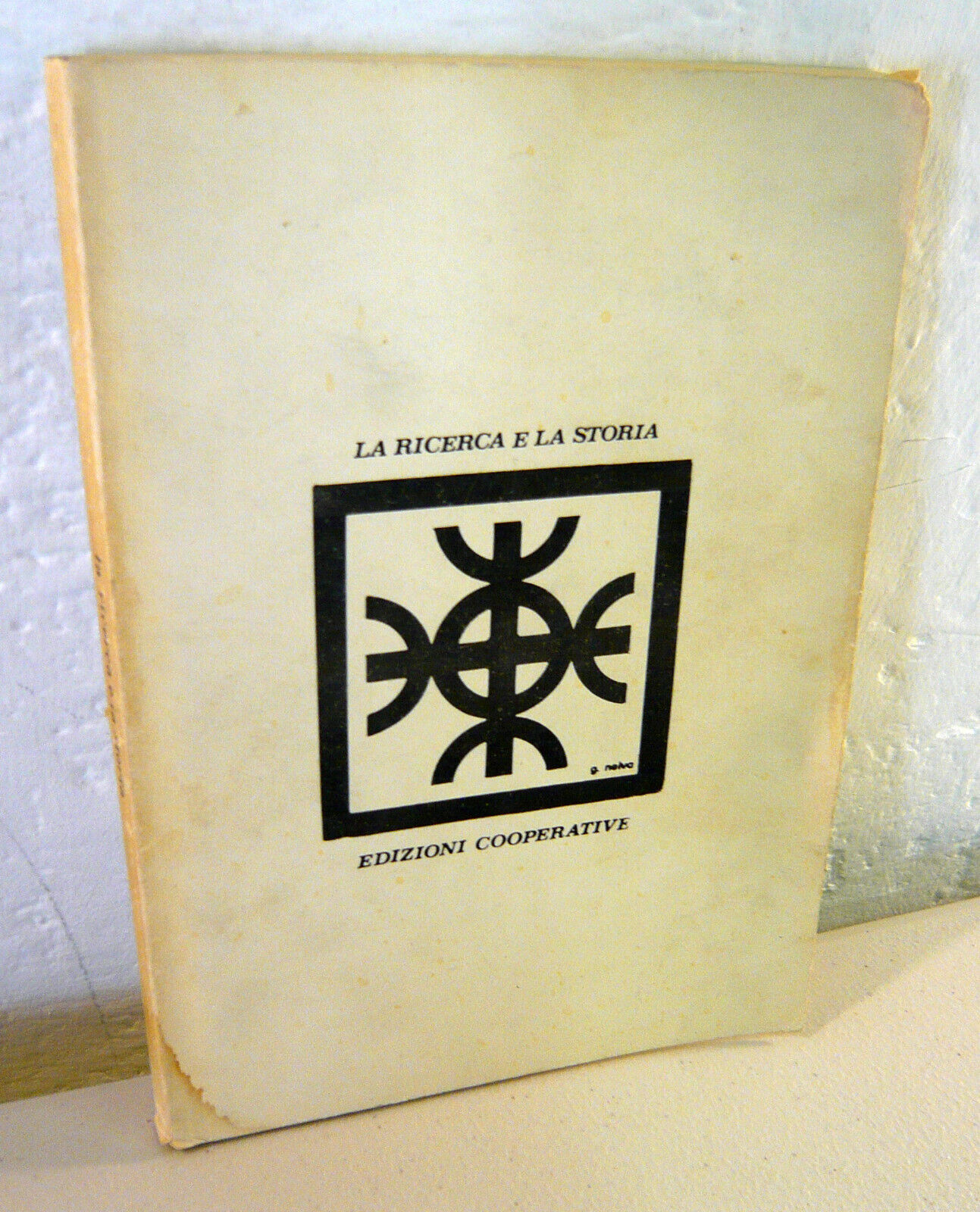 LA RICERCA E LA STORIA,1972 Ed.Cooperative[storiografia,didattica,scuola