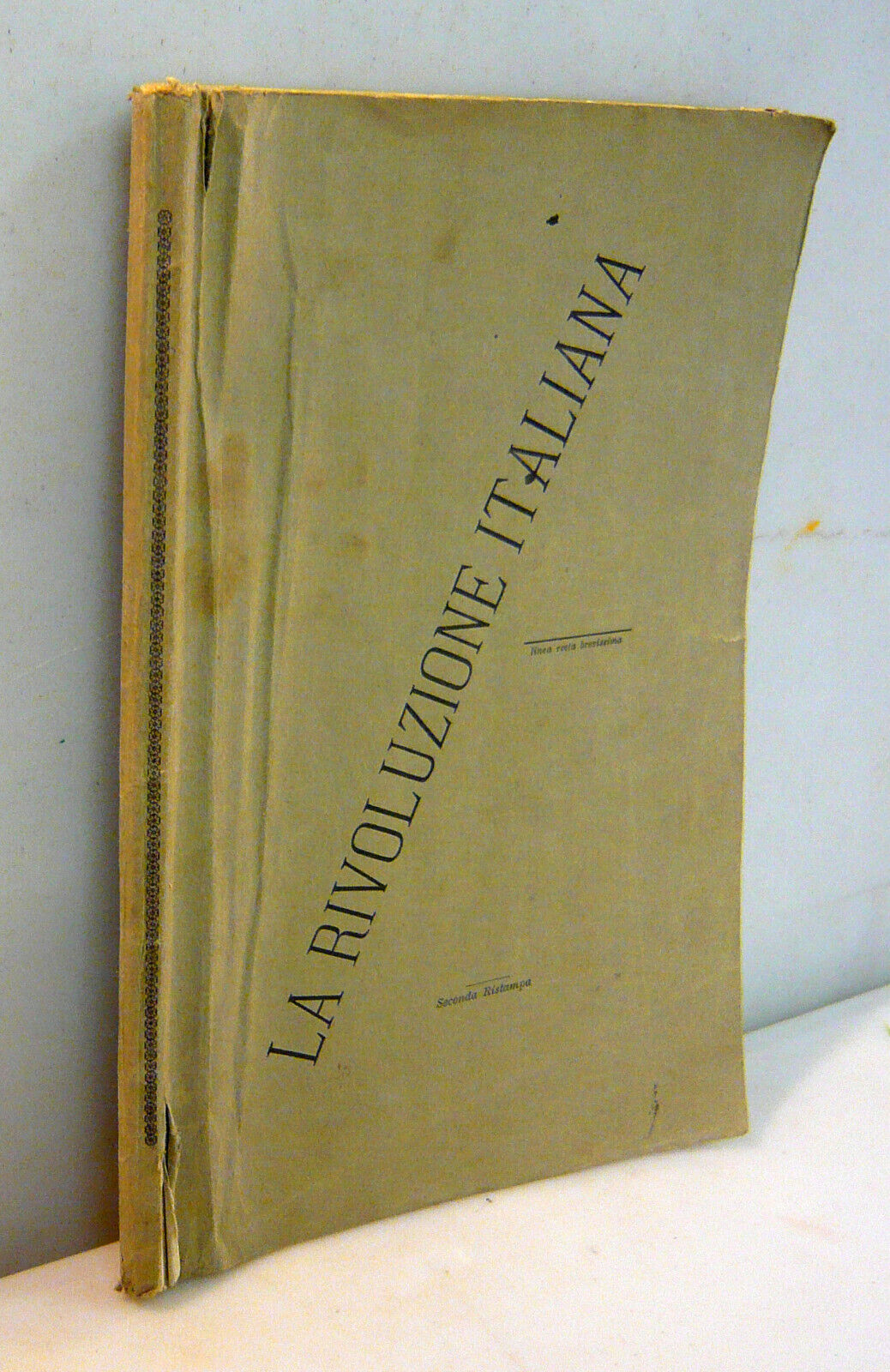 LA RIVOLUZIONE ITALIANA.Linea recta,1893[storia,revisionismo,Risorgimento