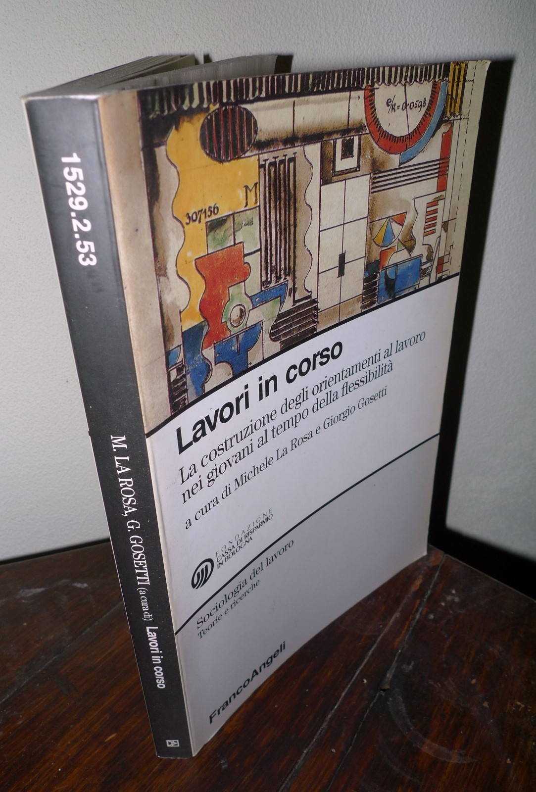 La Rosa/Gosetti,LAVORI IN CORSO,2001 FrancoAngeli[giovani,orientamento al lavoro