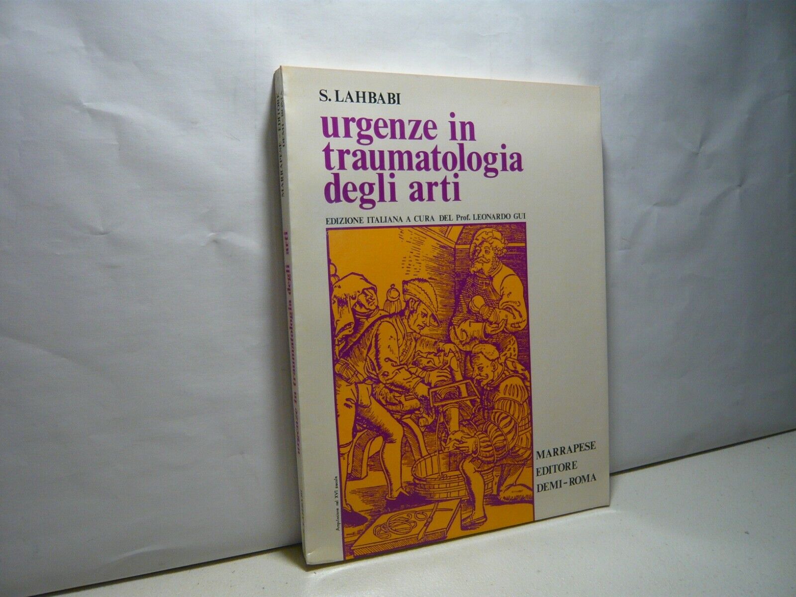 Lahbabi,URGENZE IN TRAUMATOLOGIA DEGLI ARTI,1975[Ortopedia