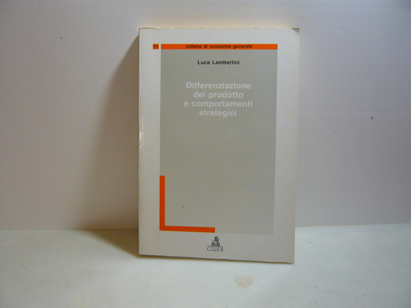Lambertini,DIFFERENZIAZIONE DEL PRODOTTO E COMPORTAMENTI STRATEGICI,Bologna,1996