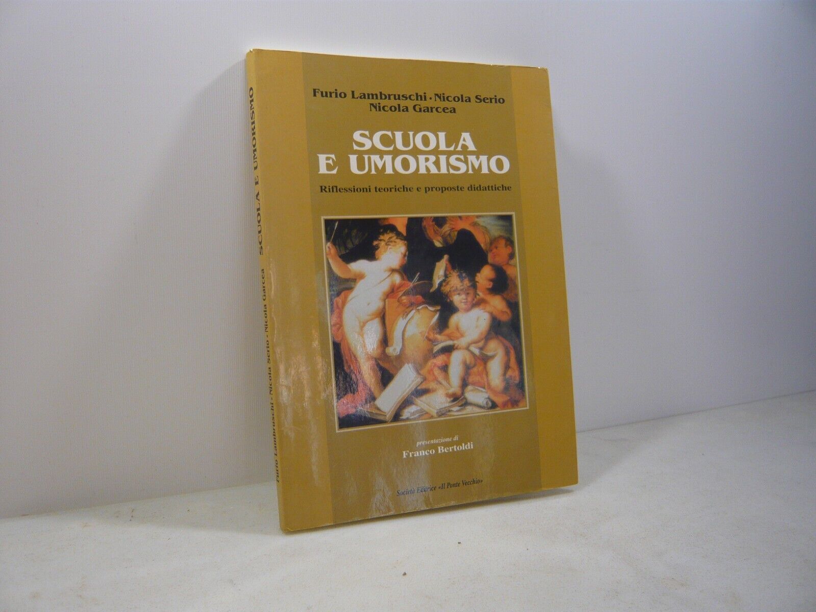 Lambruschi,Serio,Garcea,SCUOLA E UMORISMO,Il Ponte Vecchio 1988