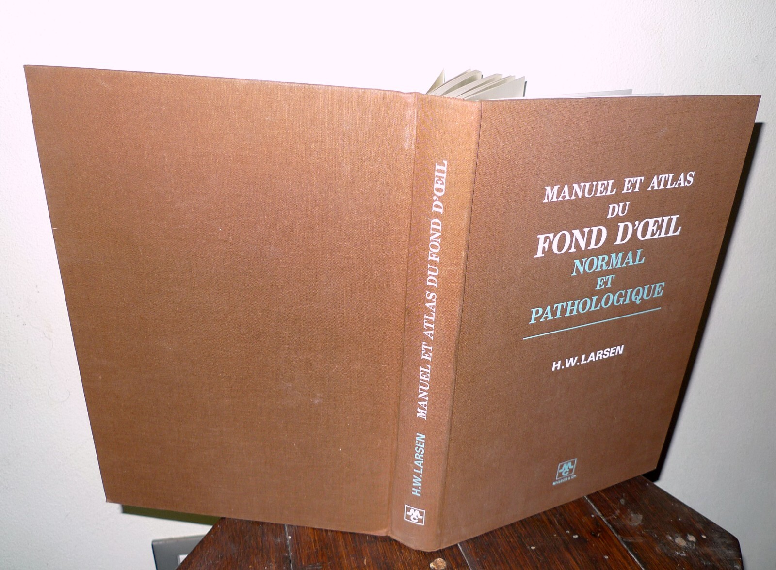 Larsen,MANUEL ET ATLAS DU FOND D'OEIL NORMAL ET PATHOLOGIQUE,1971[OFTALMOLOGIA