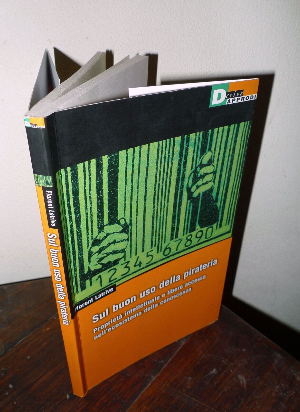 Latrive,SUL BUON USO DELLA PIRATERIA,2005 DeriveApprodi[copyright,beni comuni