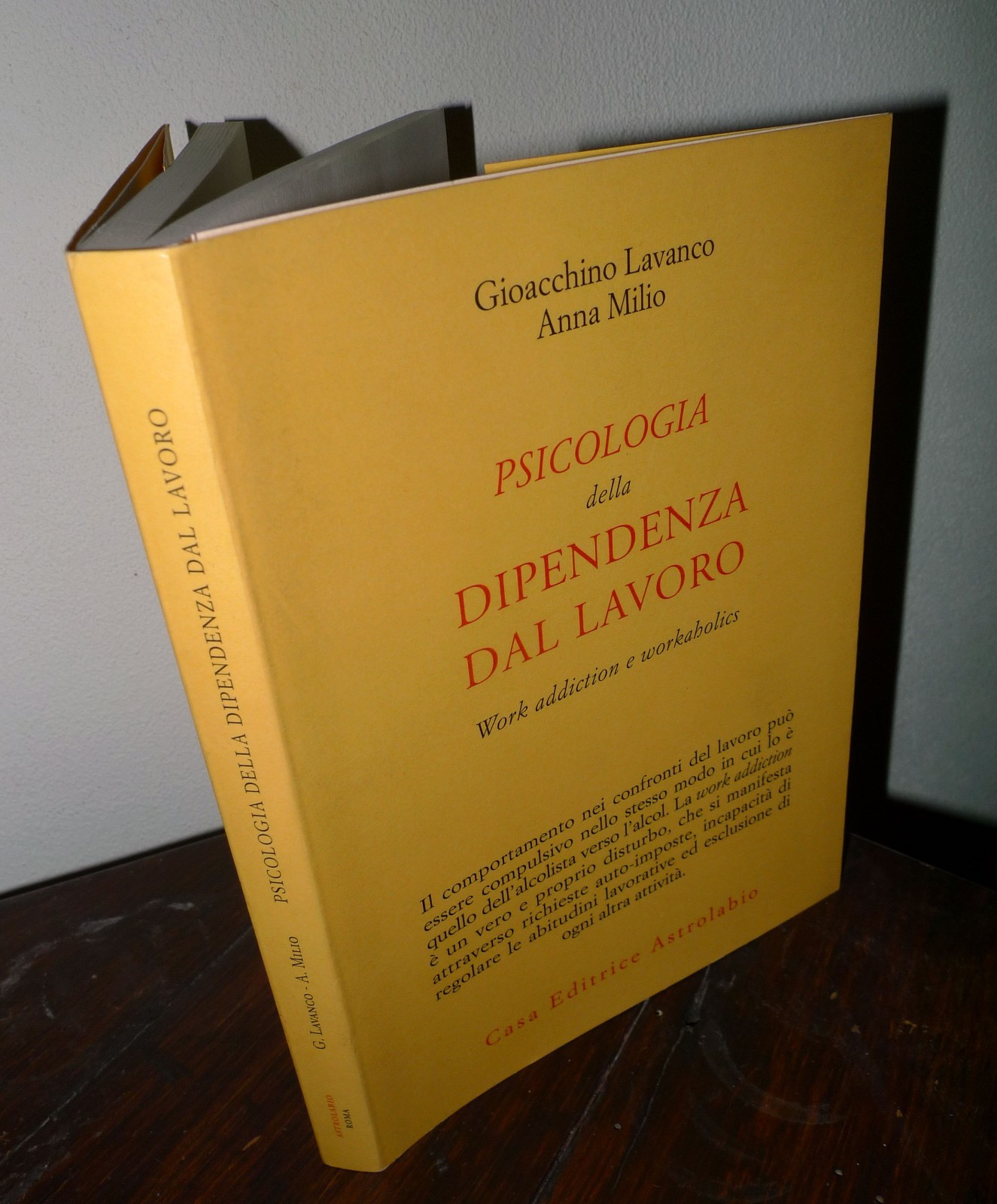 Lavanco/Milio,PSICOLOGIA DELLA DIPENDENZA DAL LAVORO,2006 Astrolabio[workaholics