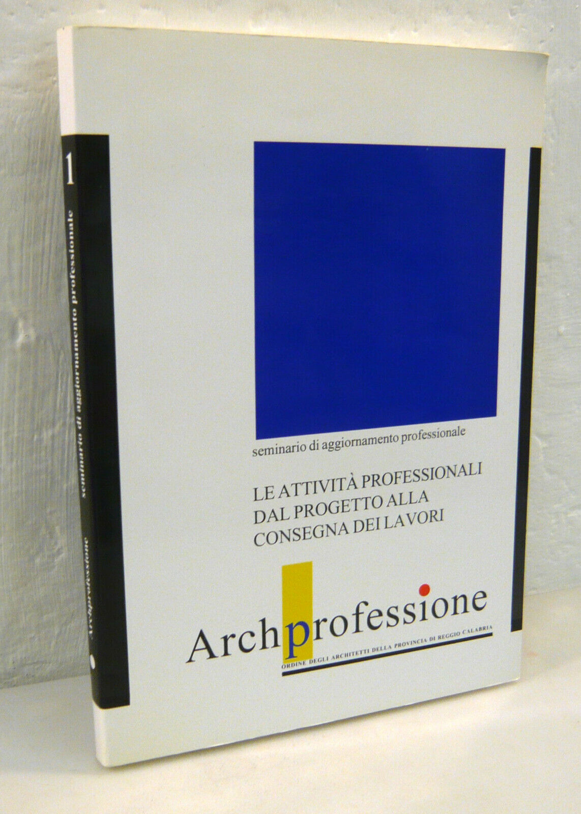 LE ATTIVITÀ PROFESSIONALI DAL PROGETTO ALLA CONSEGNA DEI LAVORI[architettura
