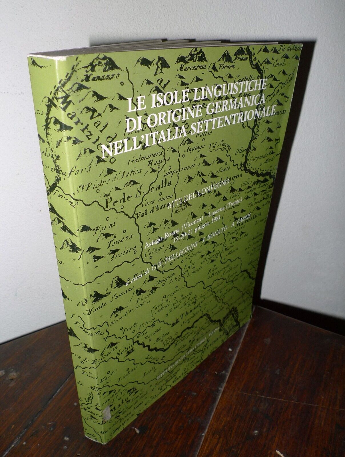 LE ISOLE LINGUISTICHE DI ORIGINE GERMANICA NELL'ITALIA SETTENTRIONALE,1984[ATTI