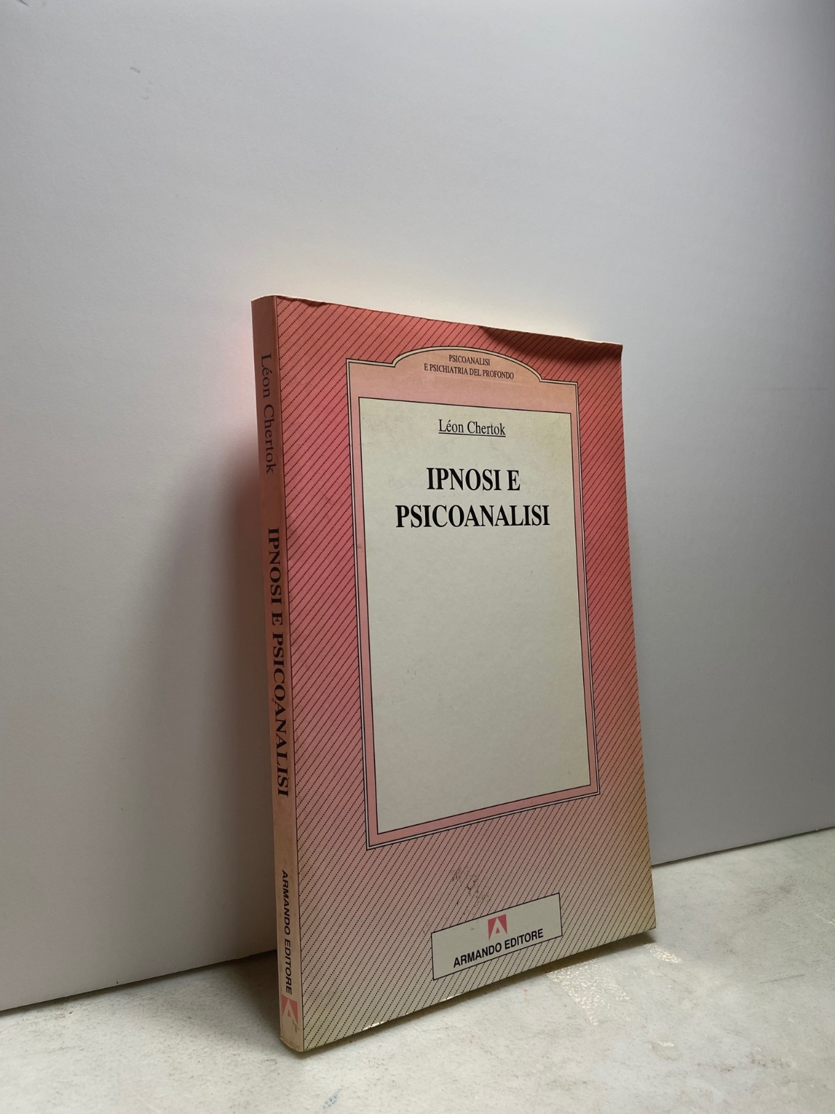 Léon Chertok, IPNOSI E PSICOANALISI, Armando, Roma, 1994