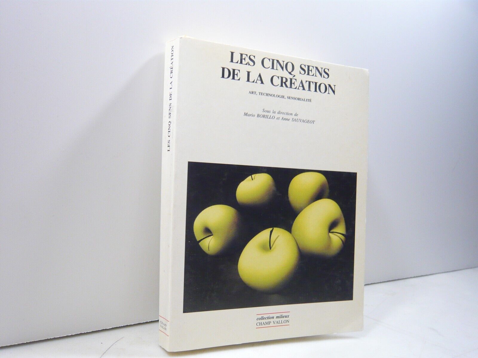 LES CINQ SENS DE LA CREATION. Art, tecnologie, sensorialité,1996[Mario Borillo