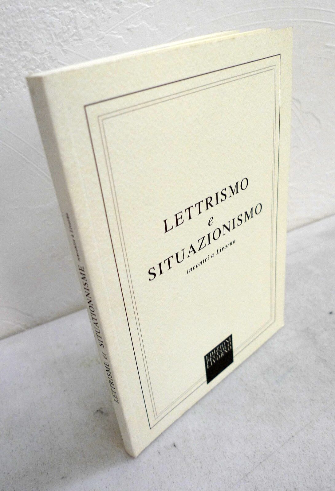 LETTRISMO E SITUAZIONISMO.INCONTRI A LIVORNO,2006 Peccolo[arte,cinema,Debord