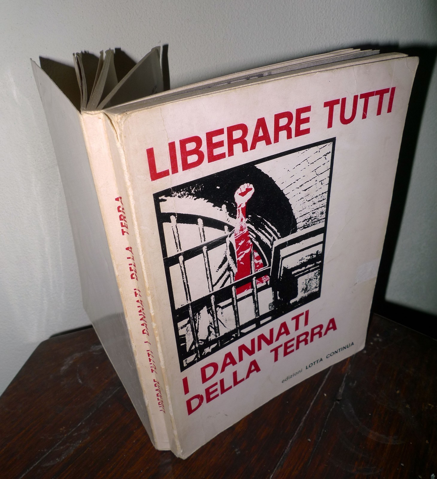 LIBERARE TUTTI I DANNATI DELLA TERRA,1972 LOTTA CONTINUA[carcere,contestazione