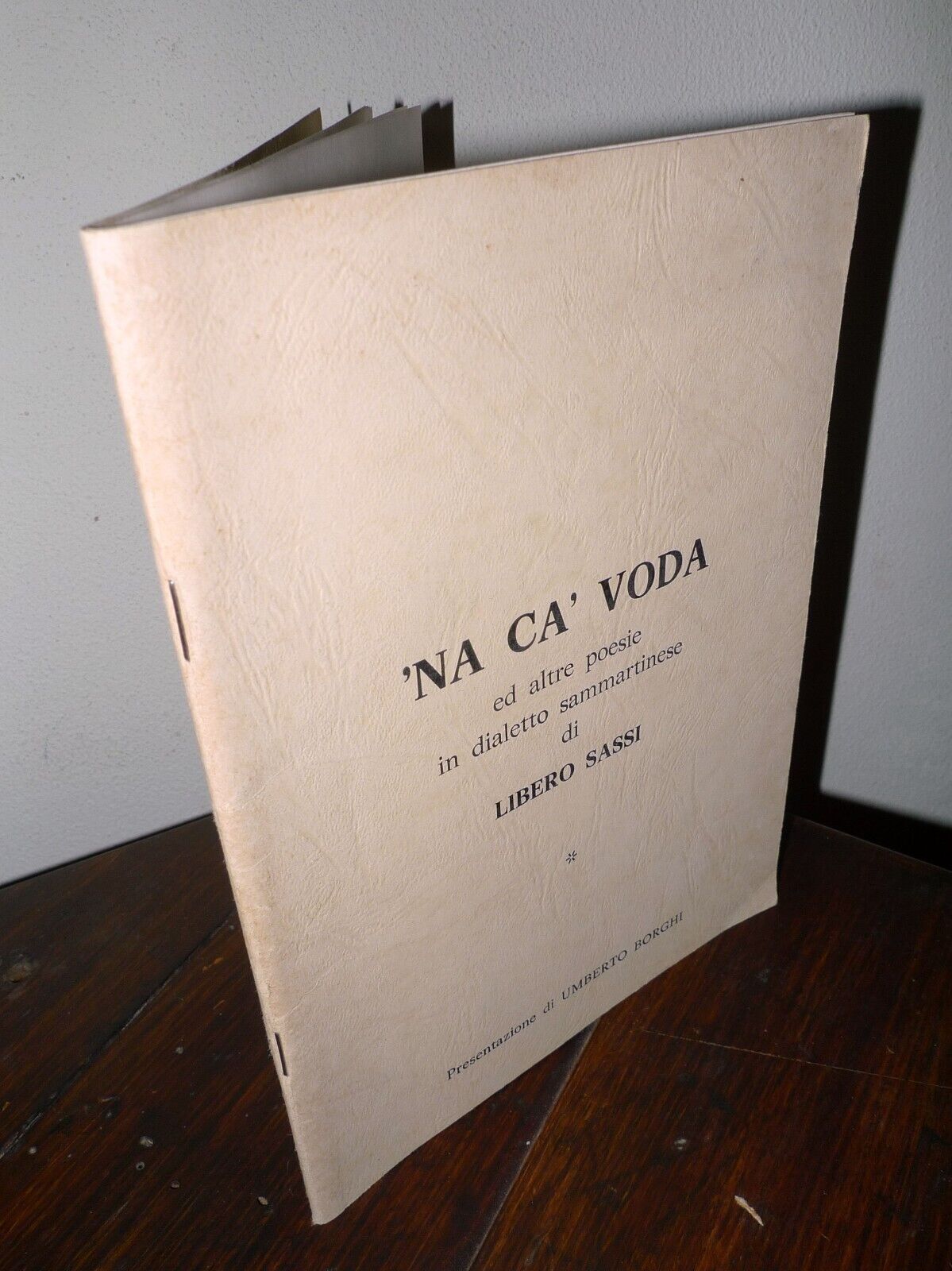 LIBERO SASSI,NA CA' VODA ED ALTRE POESIE IN DIALETTO,1978 San …