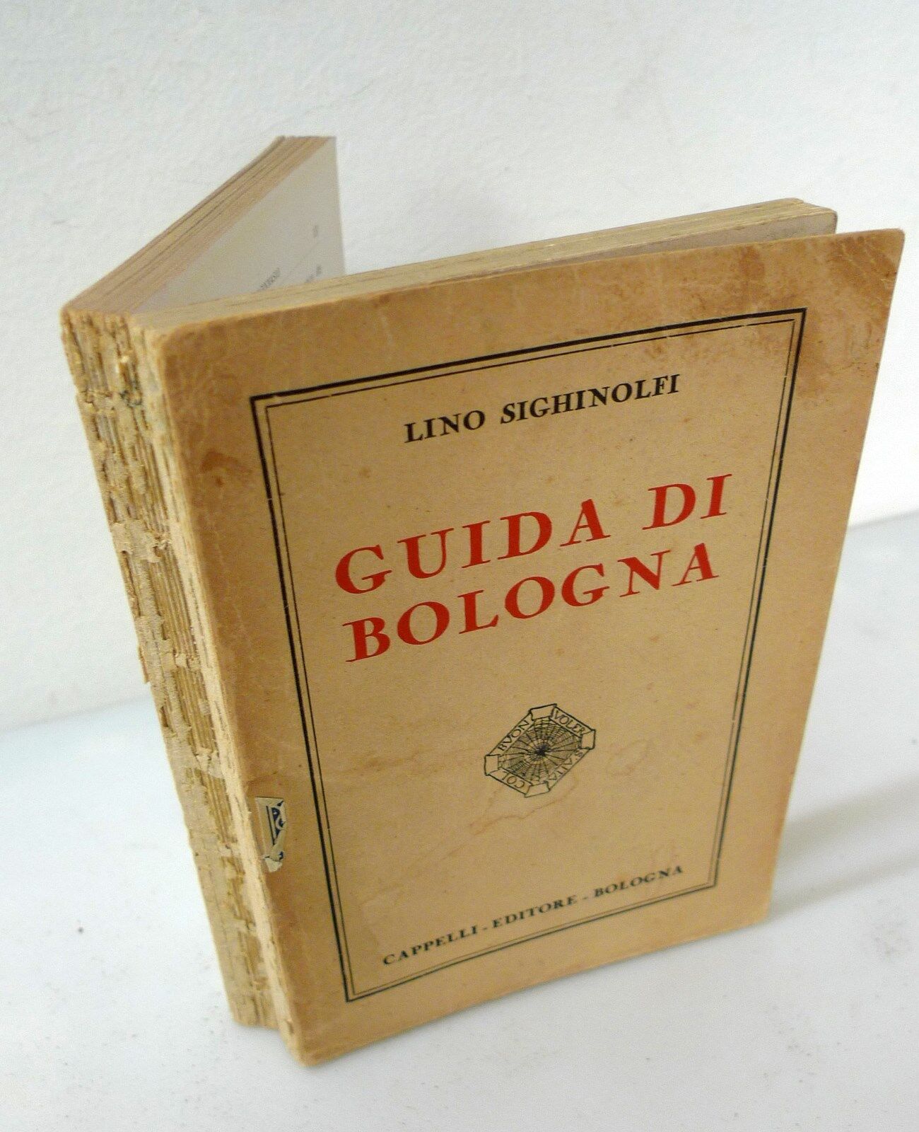 Lino Sighinolfi,GUIDA DI BOLOGNA,1934 Cappelli[storia locale,arte