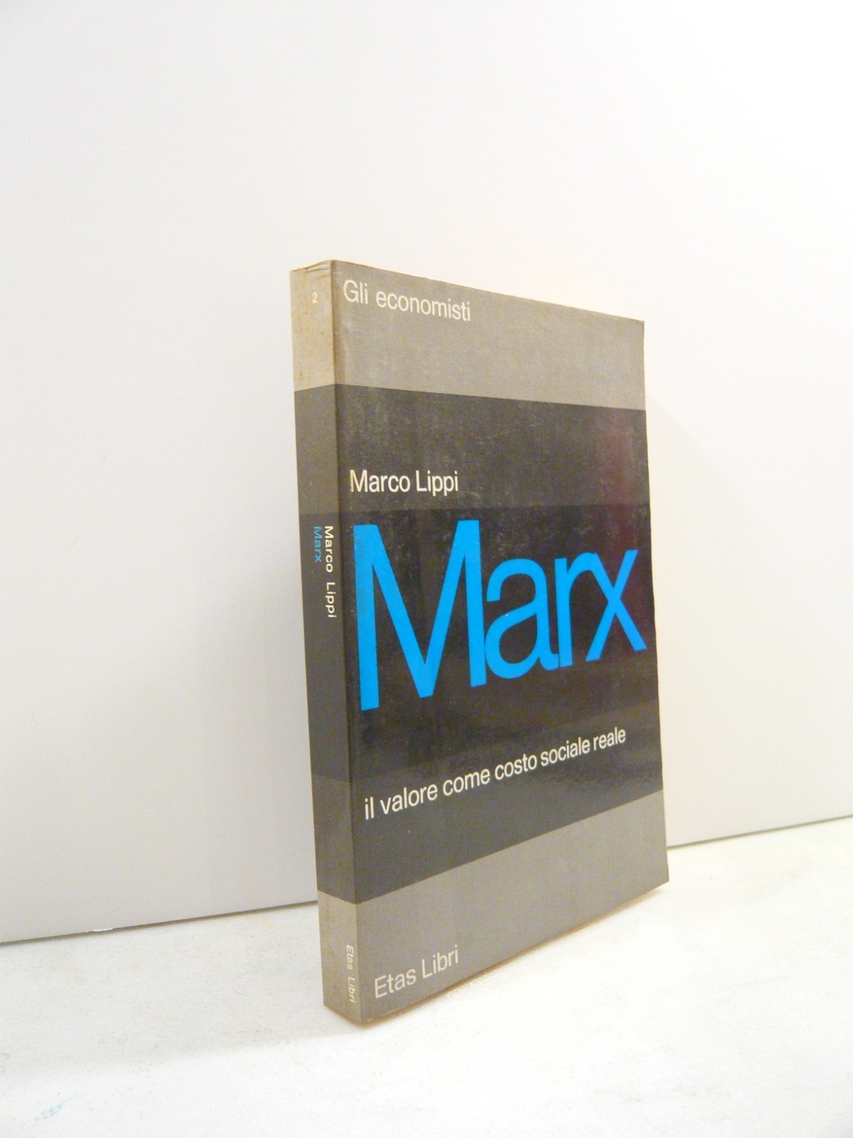 Lippi MARX,Il valore come costo sociale reale,Etas 1976
