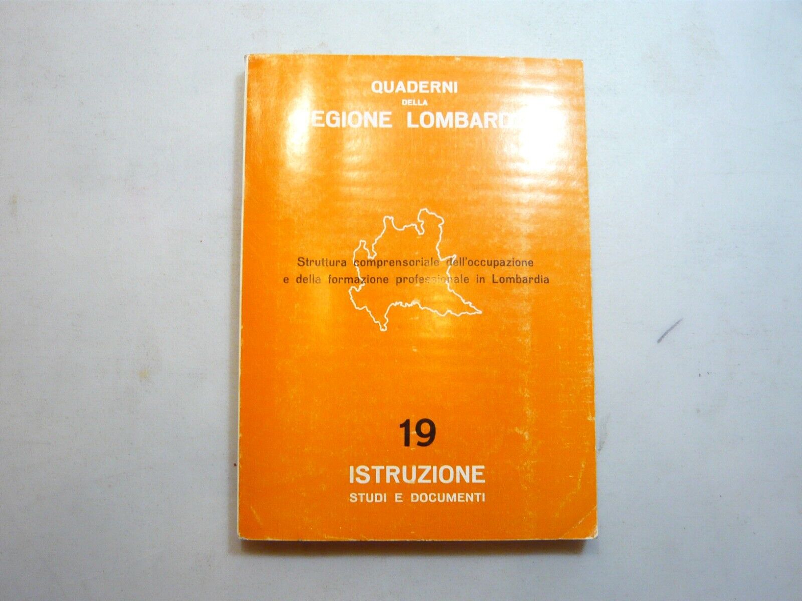Lotto QUADERNI DELLA REGIONE LOMBARDIA.Istruzione studi e documenti,1974[scuola