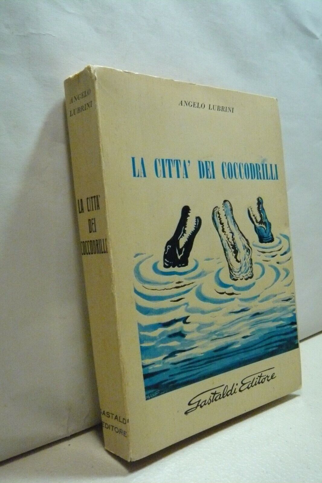 Lubrini ,LA CITTA’ DEI COCCODRILLI,Gastaldi 1970[dedica e cartolina autografa