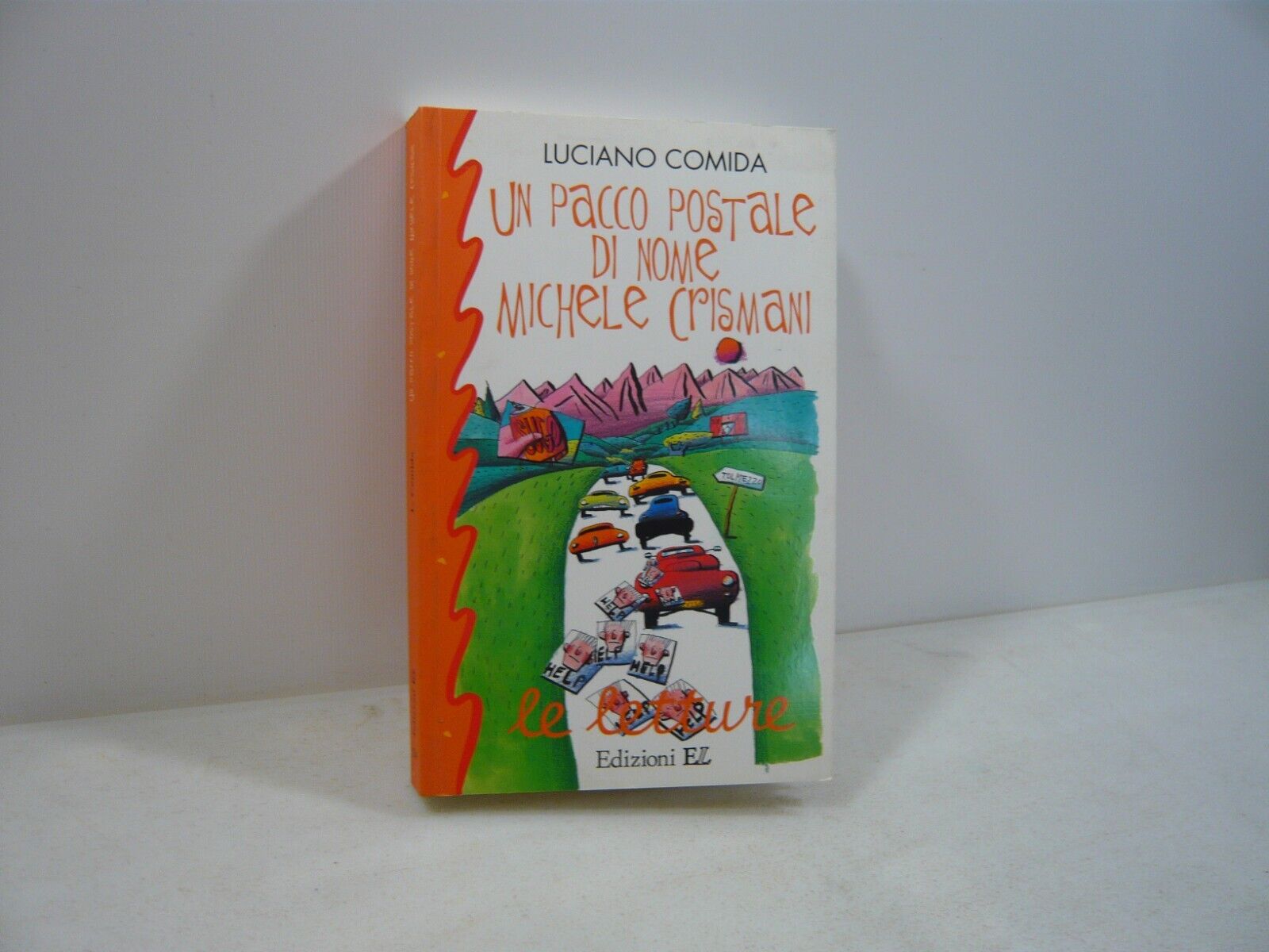 Luciano Comida,UN PACCO POSTALE DI NOME MICHELE CRISMANI,Edizioni EL 2000