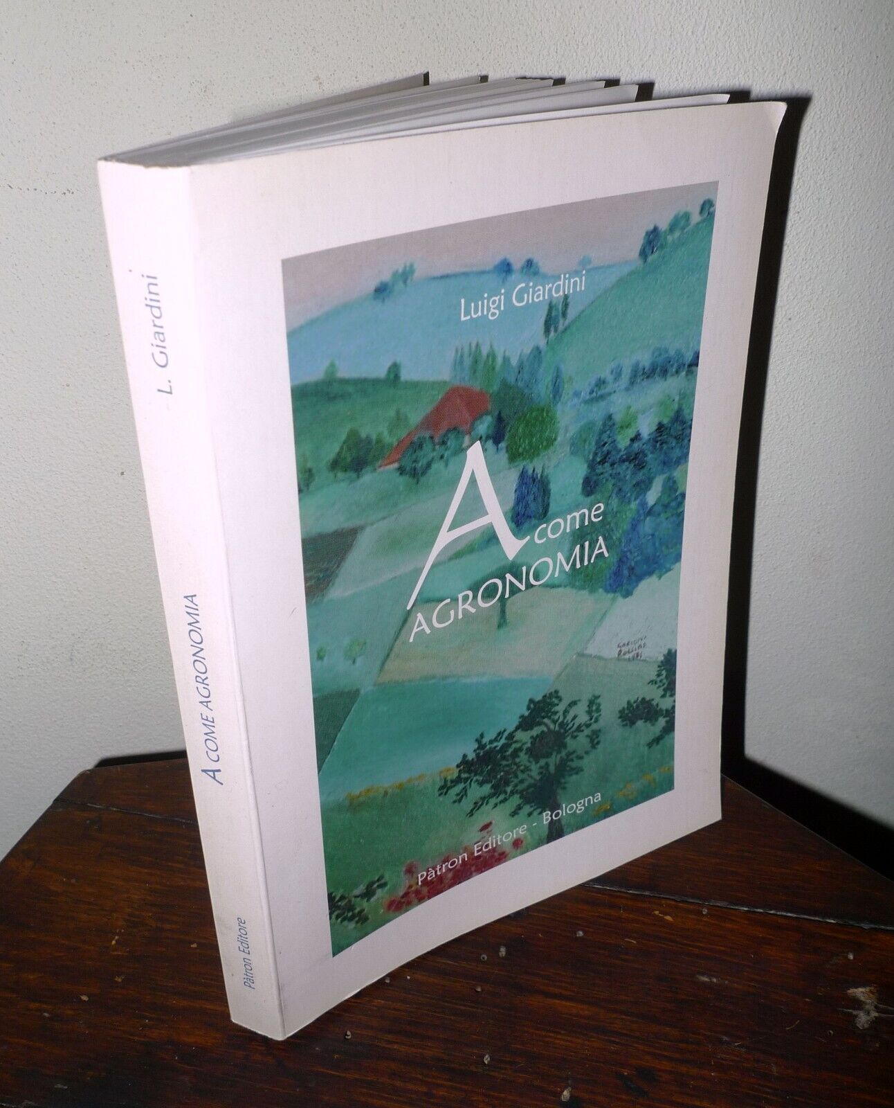 Luigi Giardini,A COME AGRONOMIA,2003 Patron[AGRICOLTURA,ECOSISTEMI AGRICOLI