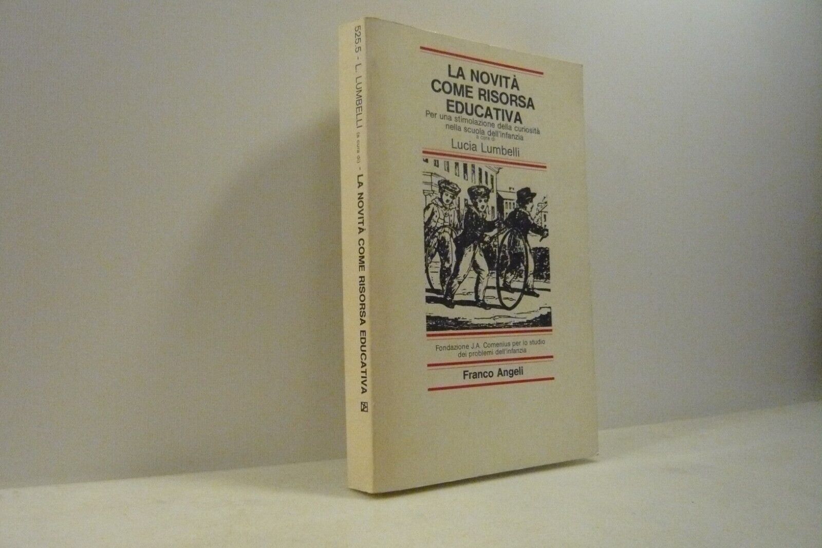 Lumbelli,LA NOVITA’ COME RISORSA EDUCATIVA,Franco Angeli 1983[infanzia