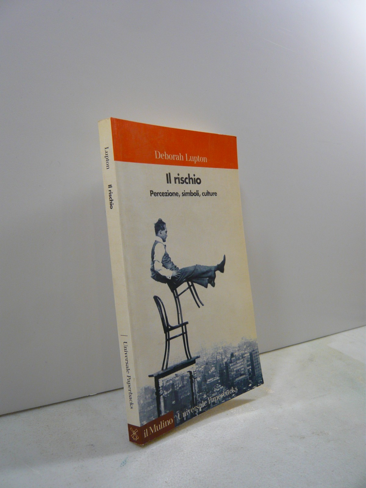 Lupton,IL RISCHIO.Percezione, simboli, culture,Il Mulino 2003