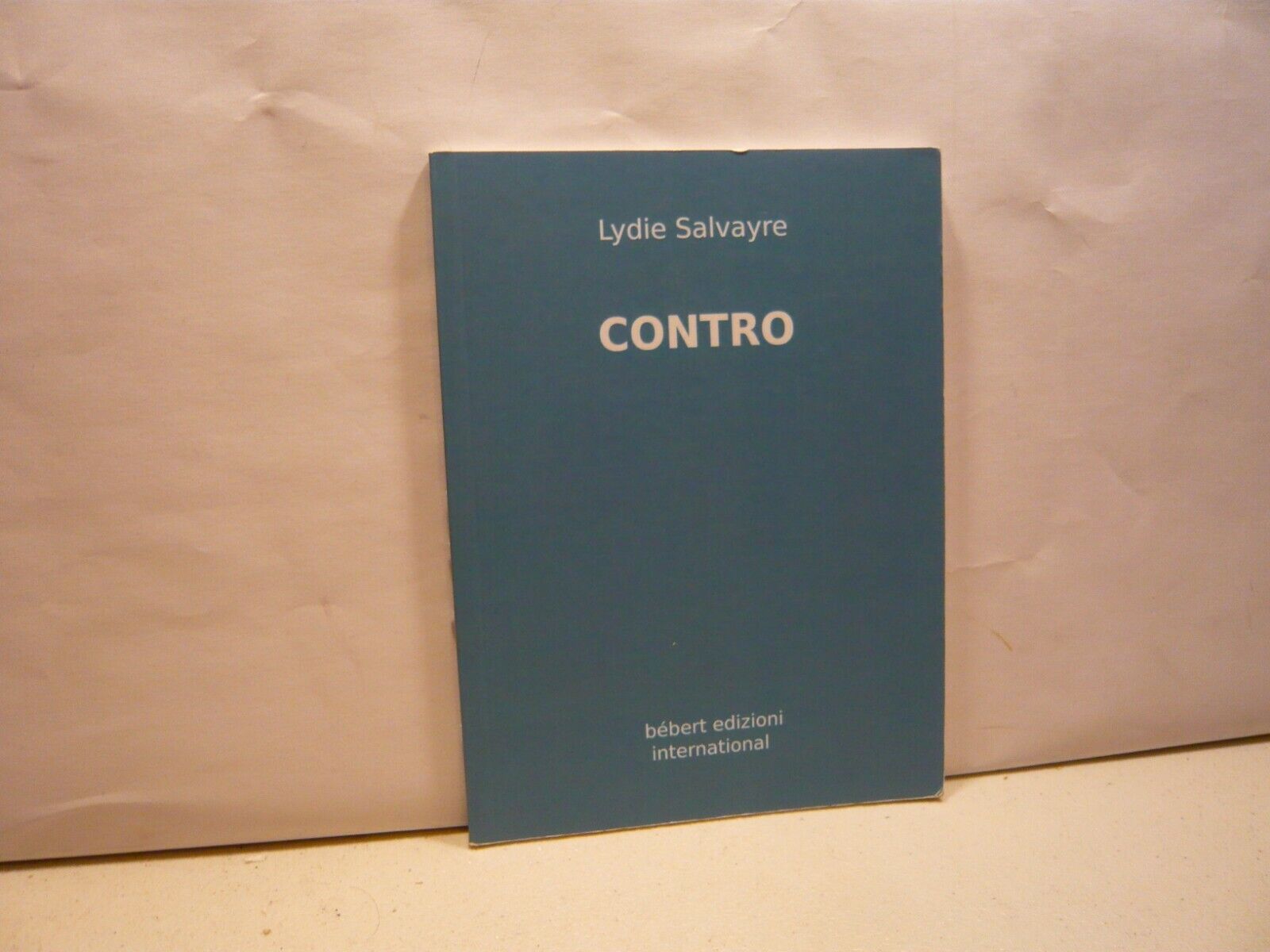 Lydie Salvayre, CONTRO, Bébert Edizioni, Bologna, 2014