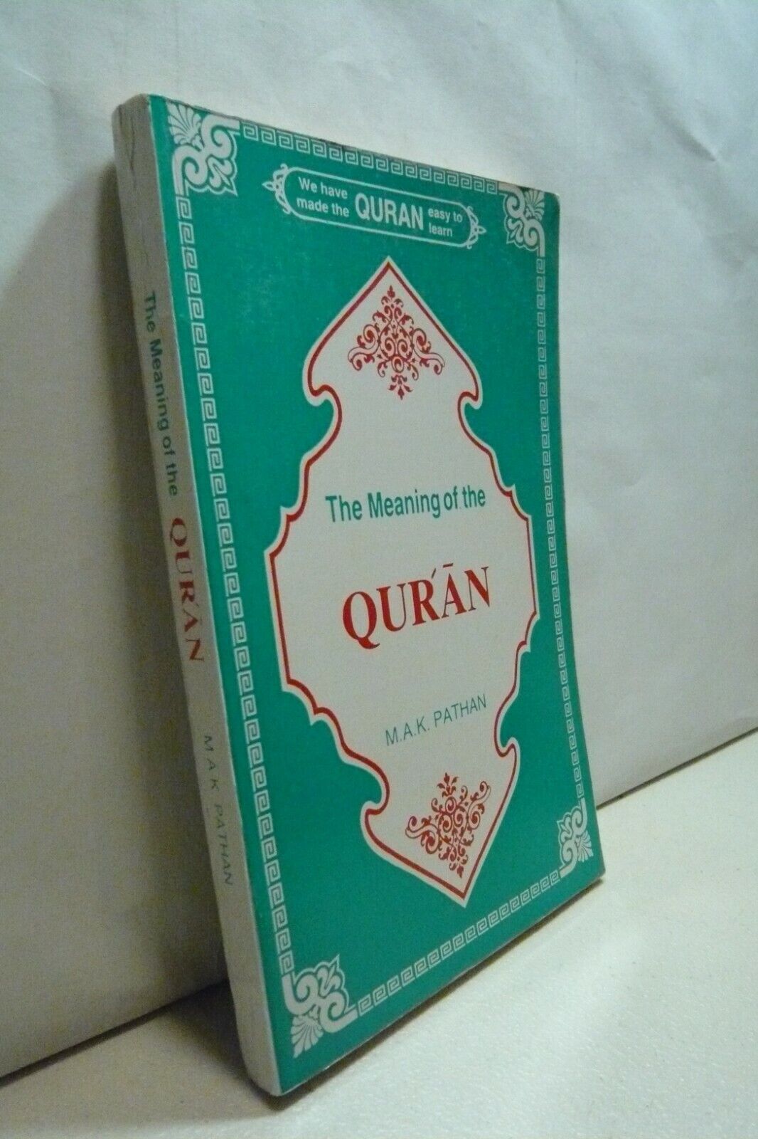 M.A.K. Pathan,THE MEANING OF THE QURAN,India 1993[Corano,