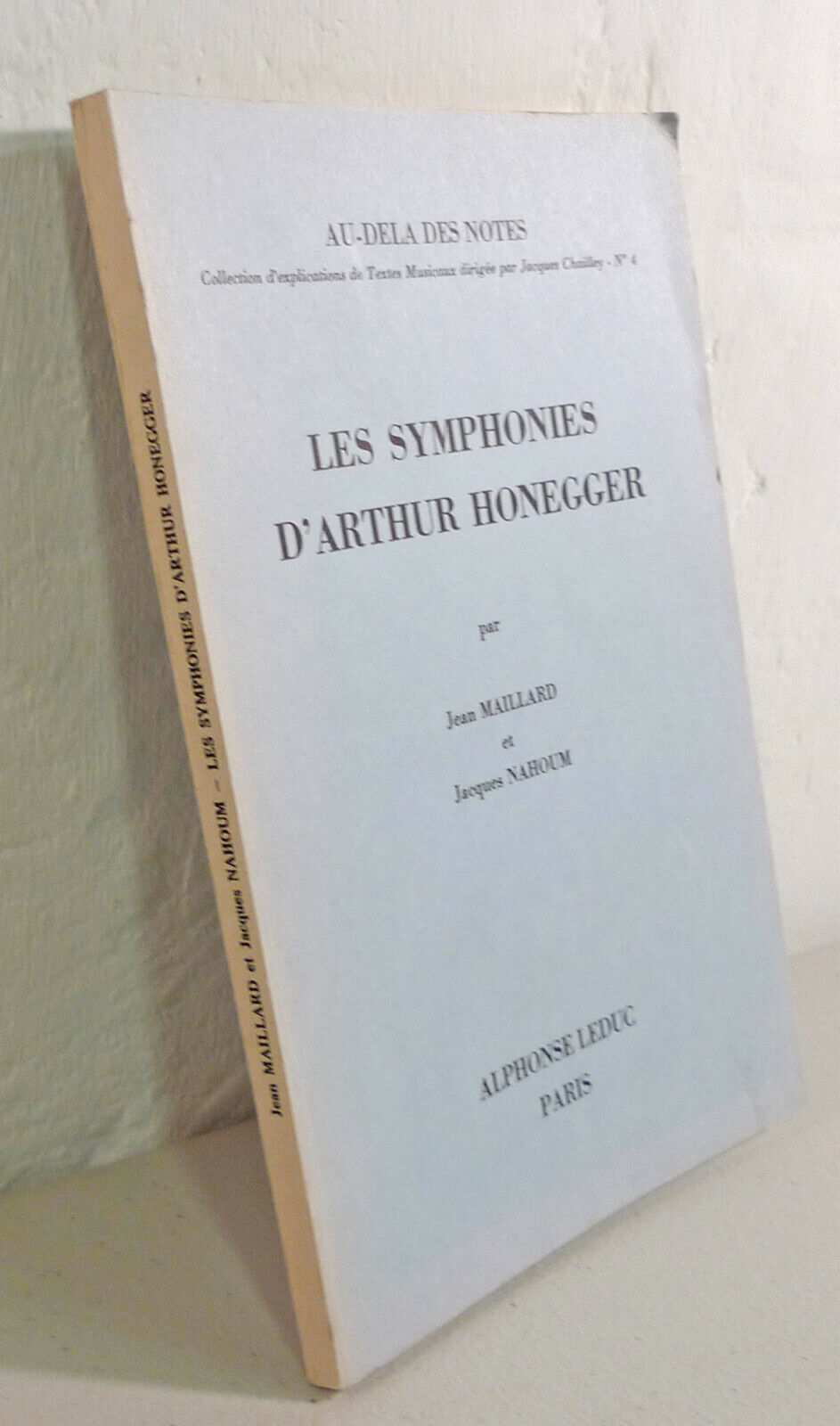 Maillard/Nahoum,LES SYMPHONIES D’ARTHUR HONEGGER,1974 Leduc[musica,musicologia