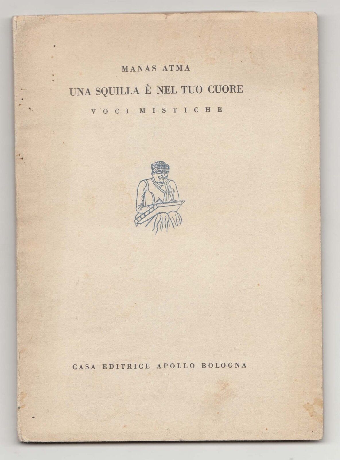 Manas Atma,UNA SQUILLA È NEL TUO CUORE.VOCI MISTICHE,1925[poesia,misticismo