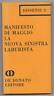 MANIFESTO DI MAGGIO.NUOVA SINISTRA LABURISTA,'67 De Donato[Dissensi n.2,New Left