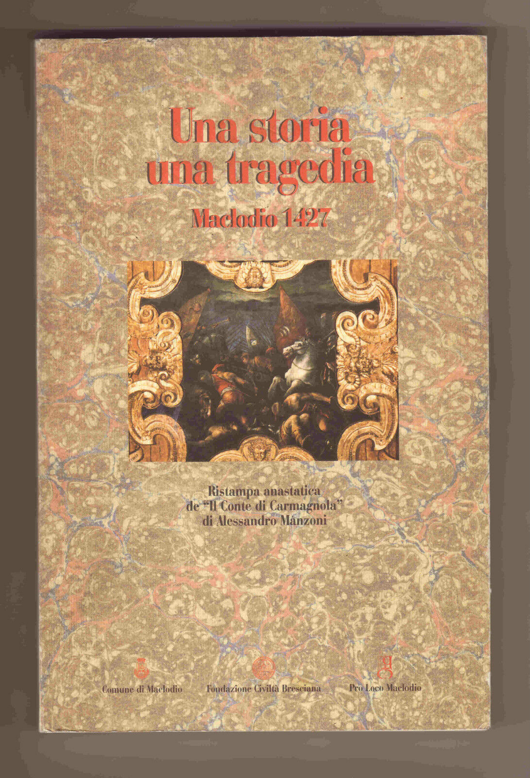 Manzoni,IL CONTE DI CARMAGNOLA,1820[anastatica,Maclodio 1427,STORIA,TRAGEDIA