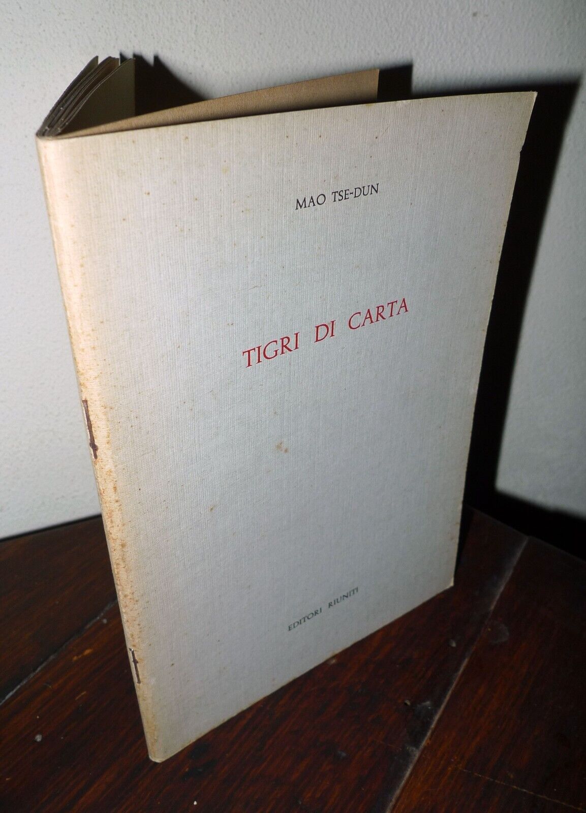 Mao Tse-Dun,TIGRI DI CARTA.Scritti sull'imperialismo,1959 Ed.Riuniti[Tse-tung