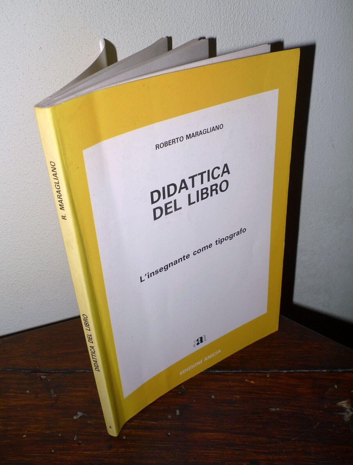 Maragliano,DIDATTICA DEL LIBRO.L'INSEGNANTE COME TIPOGRAFO,1992 Anicia[scuola