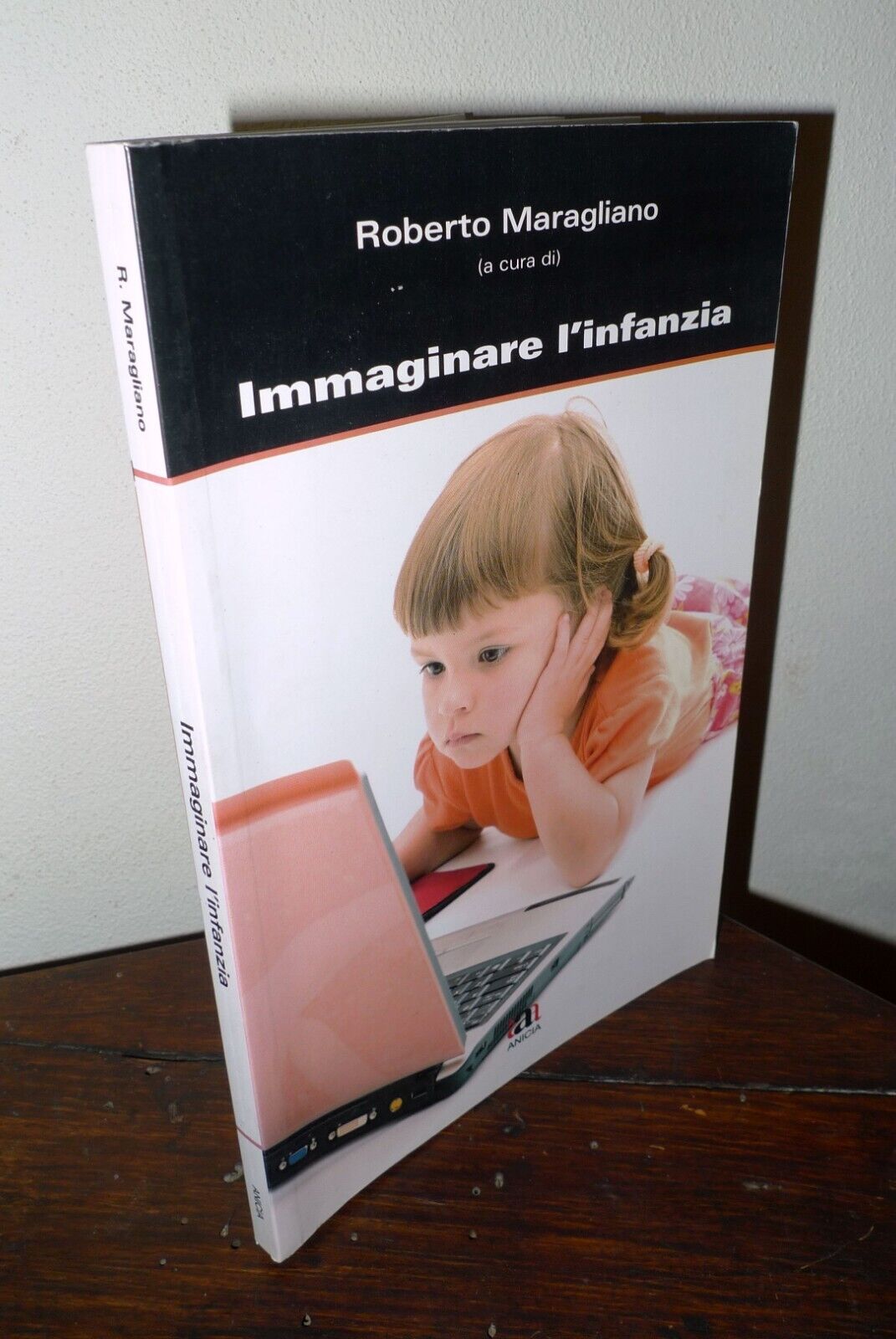 Maragliano,IMMAGINARE L'INFANZIA,2007 Anicia[pedagogia,bambini,media,internet