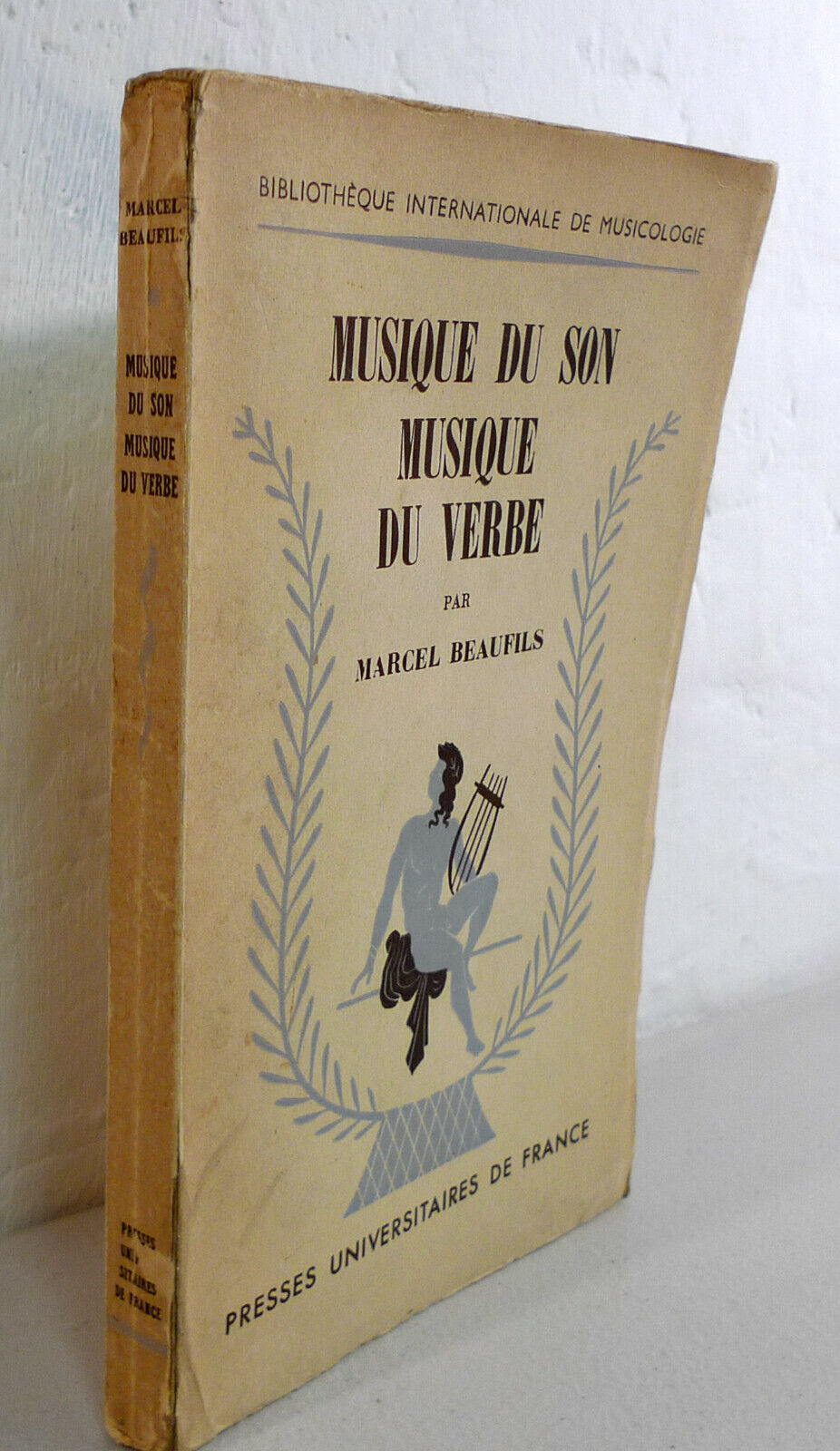 Marcel Beaufils,MUSIQUE DU SON MUSIQUE DU VERBE,1954 P.U.F.[musica,musicologia