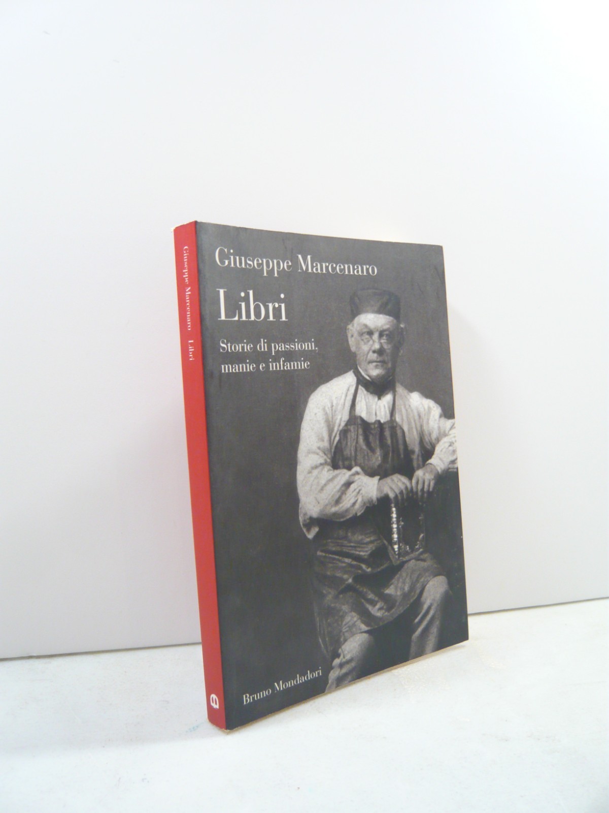Marcenaro, LIBRI Storie di passioni, manie e infamie, Bruno Mondadori …