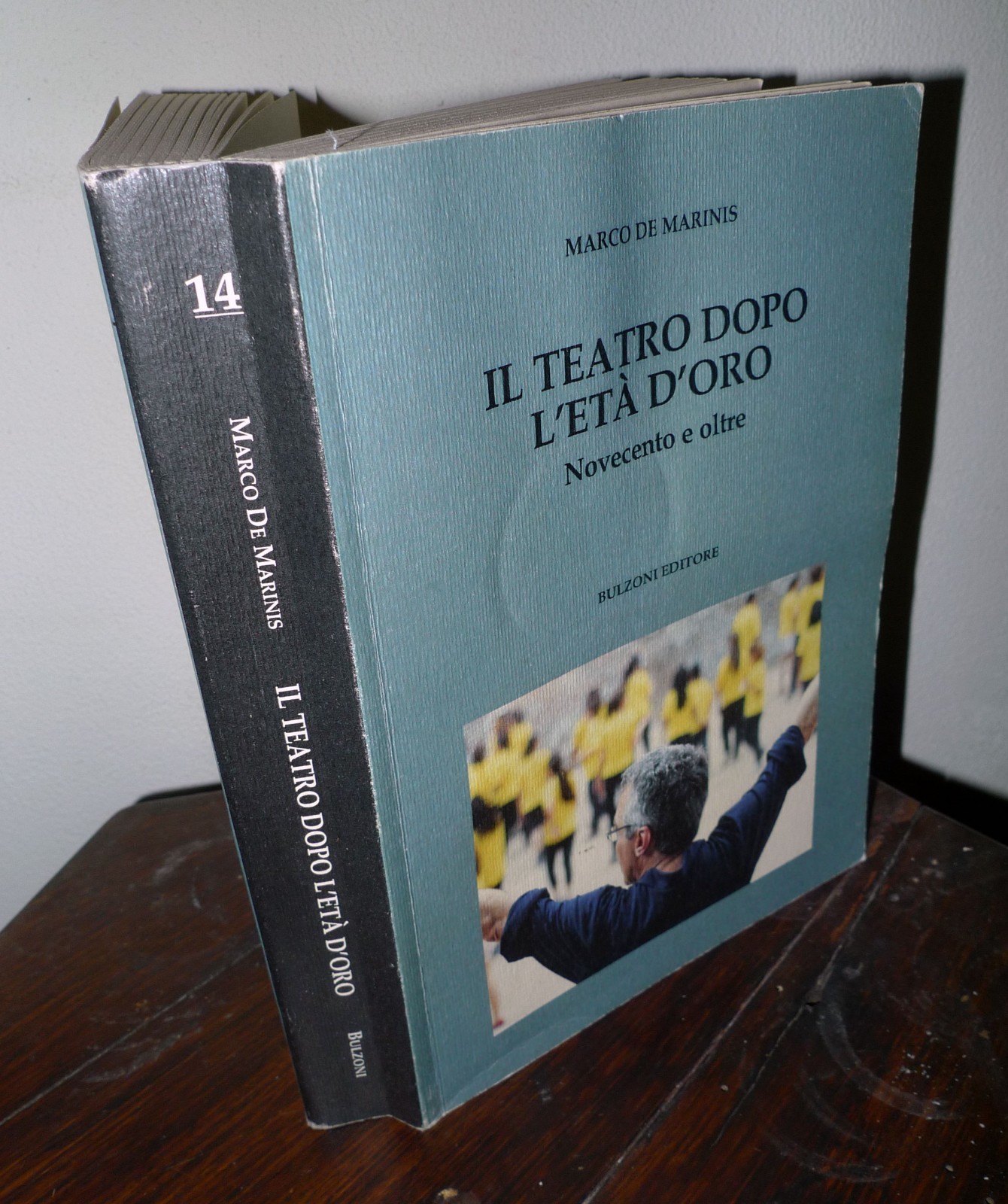 Marco De Marinis,IL TEATRO DOPO L'ETÀ D'ORO.NOVECENTO E OLTRE,2013 Bulzoni