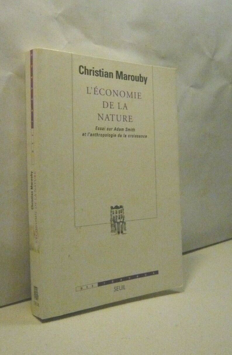Marouby,L’ECONOMIE DE LA NATURE.Essai sur Adam Smith,Seuil 2004