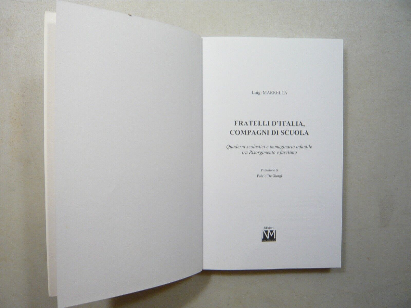 Marrella,FRATELLI D’ITALIA, COMPAGNI DI SCUOLA,2011[fascismo,Risorgimento