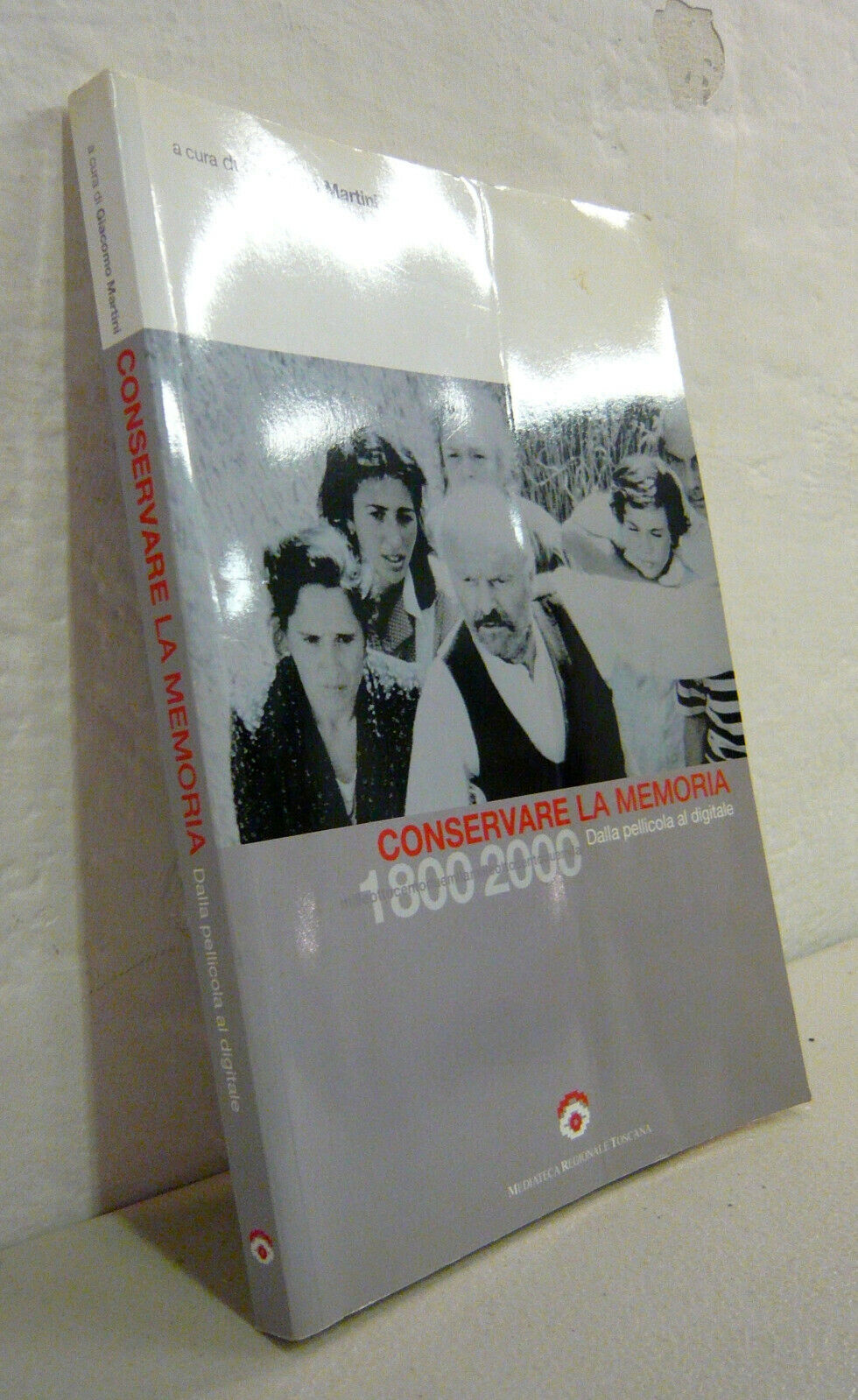 Martini,CONSERVARE LA MEMORIA.1800-2000 DALLA PELLICOLA AL DIGITALE,2003[cinema