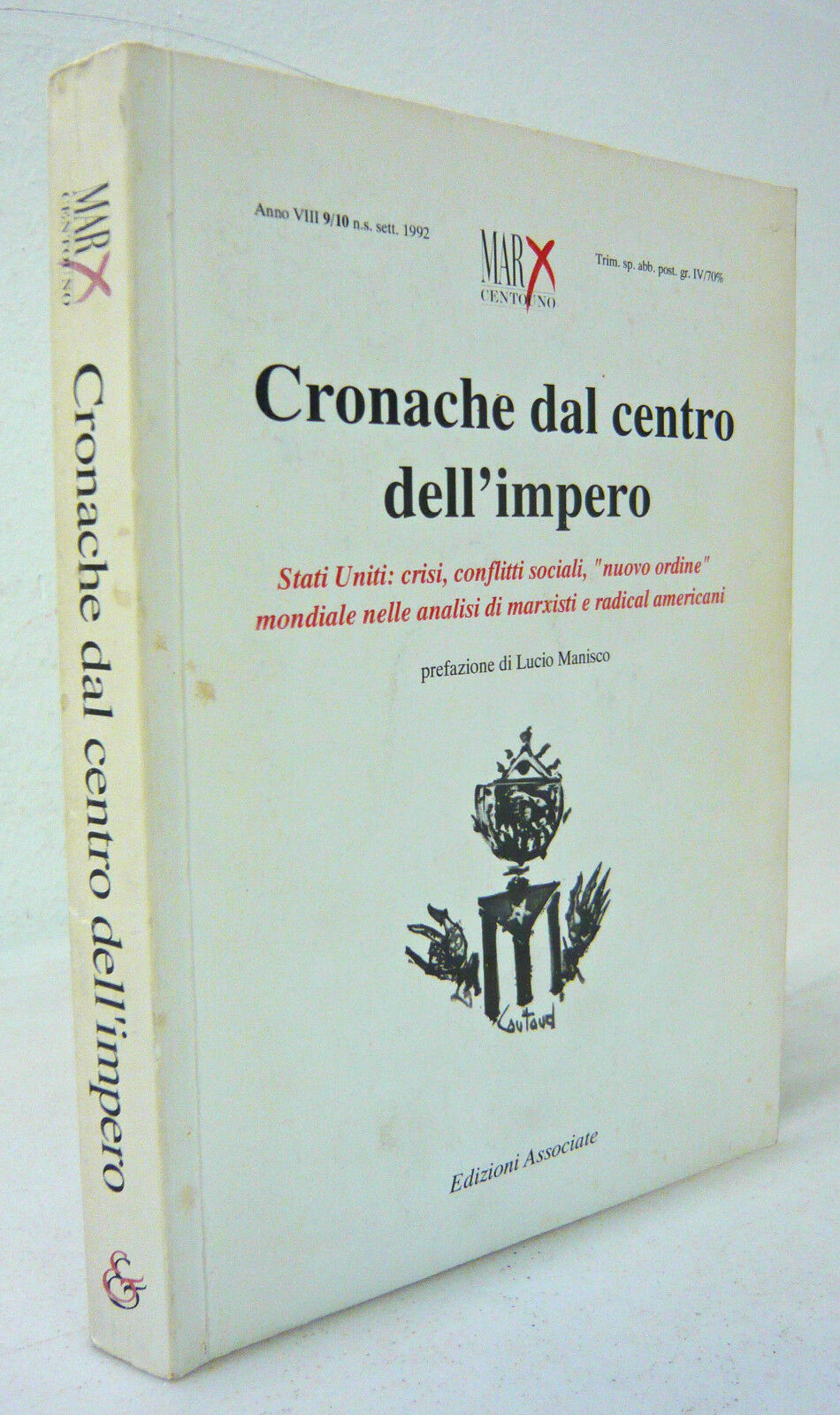 MARX CENTOUNO 9/10 1992.CRONACHE DAL CENTRO DELL'IMPERO.Stati Uniti:crisi