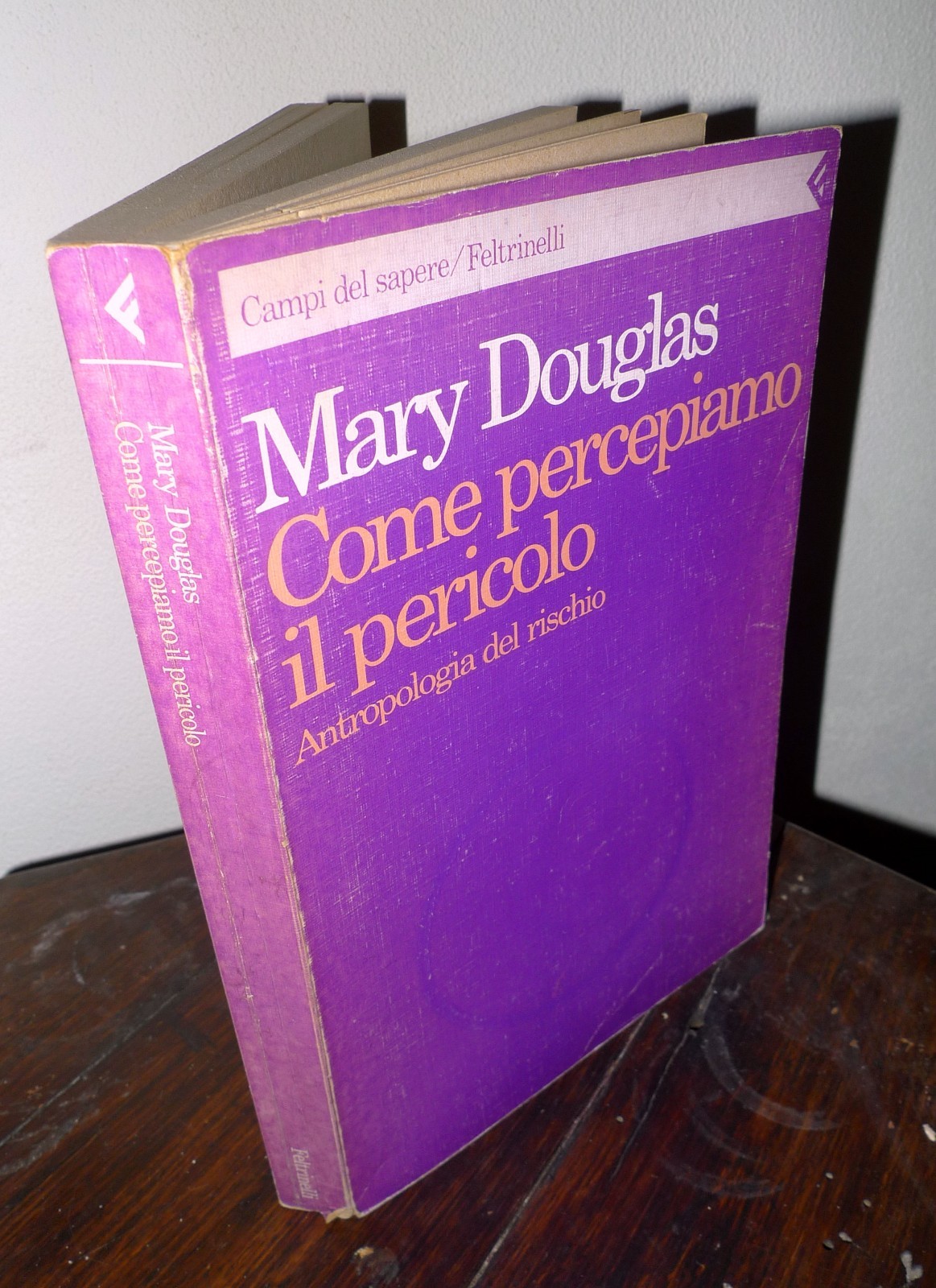Mary Douglas,COME PERCEPIAMO IL PERICOLO.Antropologia del rischio,1991