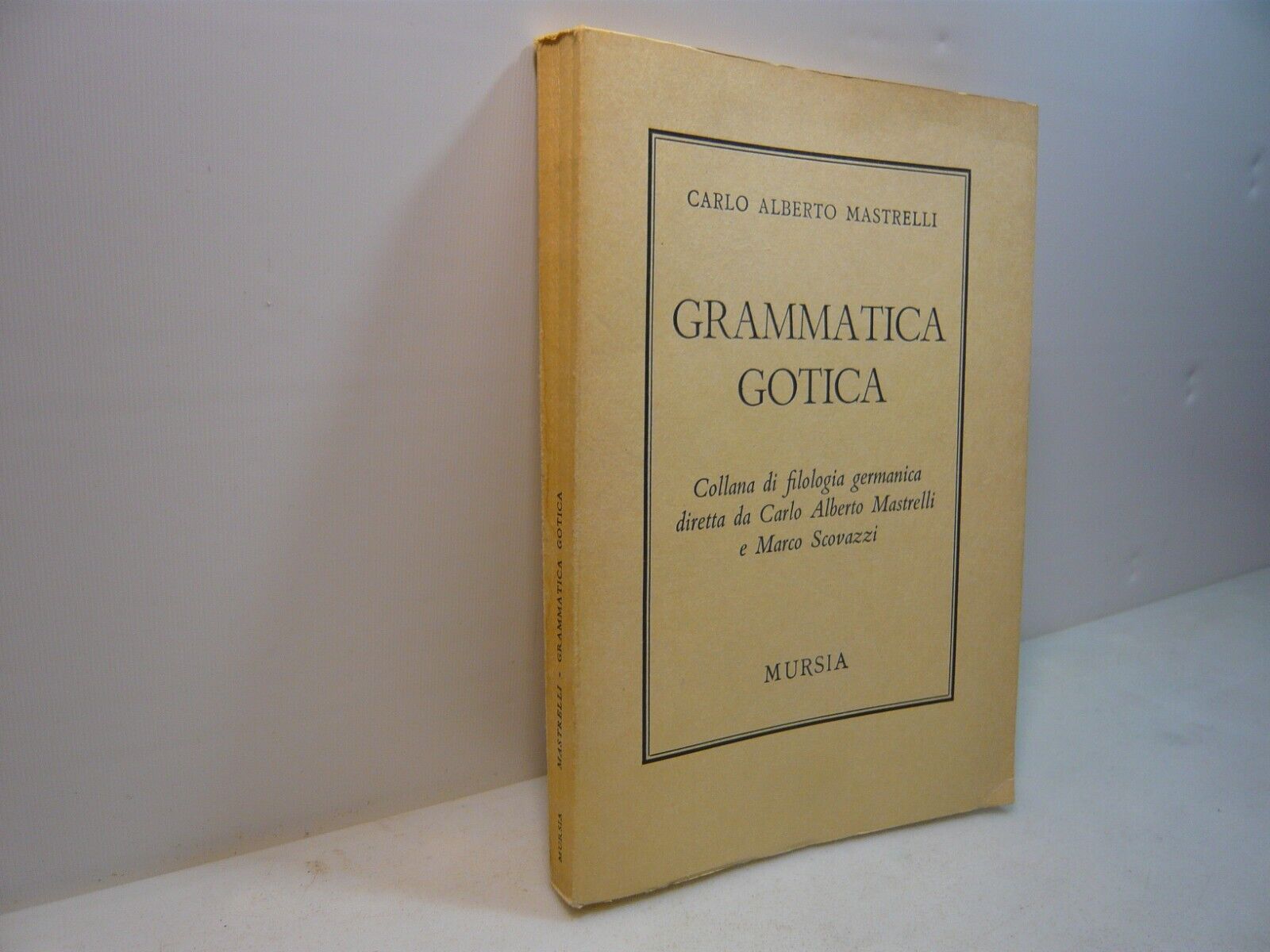 Mastrelli,GRAMMATICA GOTICA,Mursia, Milano, 1967[filologia germanica
