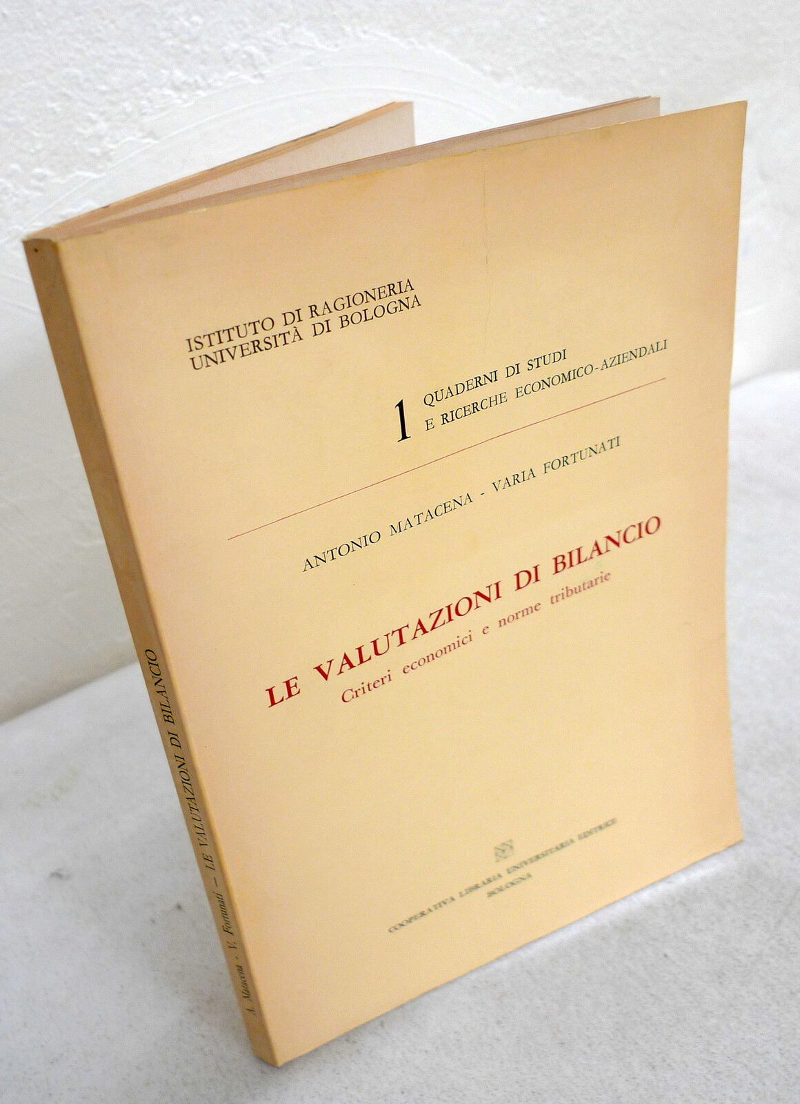 Matacena,LE VALUTAZIONI DI BILANCIO.CRITERI ECONOMICI E NORME TRIBUTARIE,1975