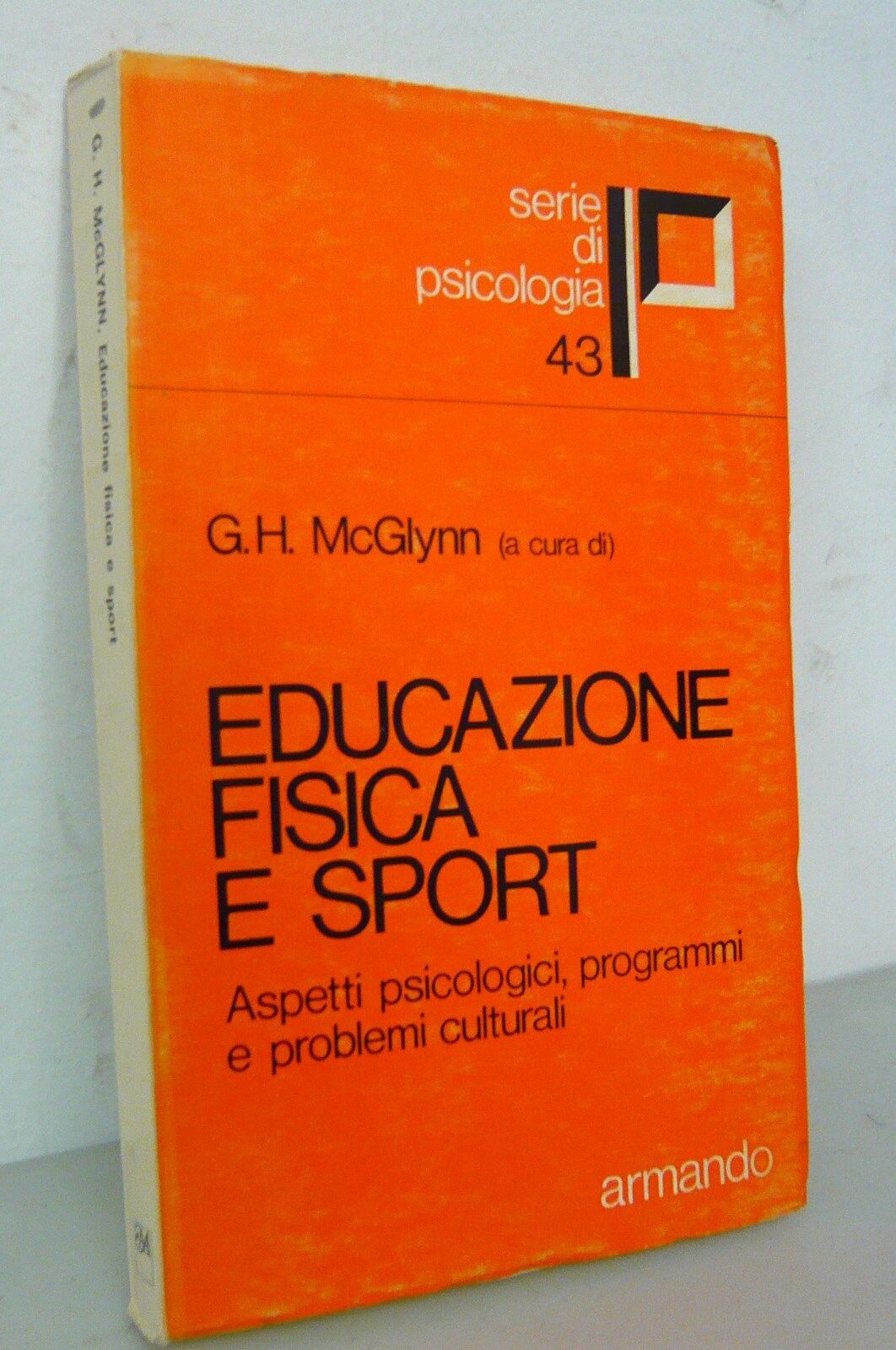 McGlynn,EDUCAZIONE FISICA E SPORT,1979 Armando[psicologia,aspetti psicologici