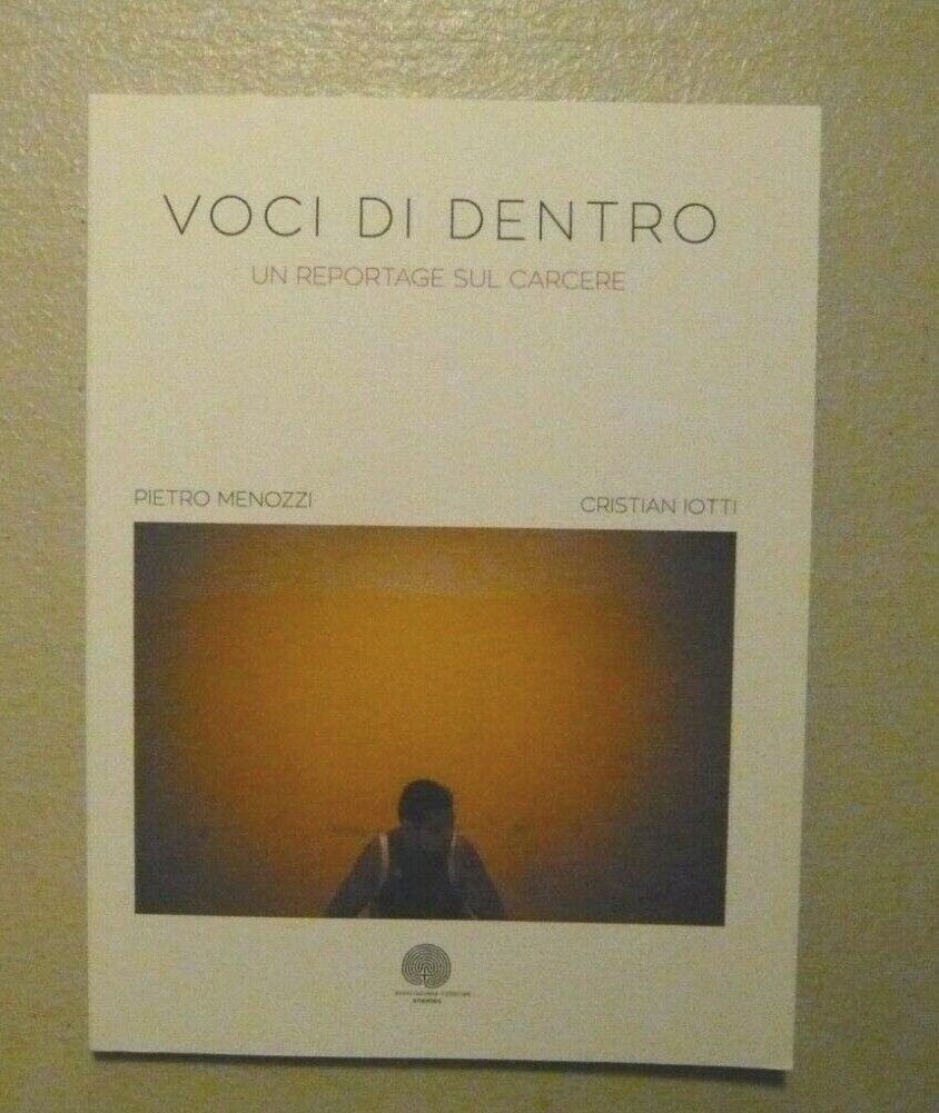 Menozzi,Iotti VOCI DI DENTRO Un reportage sul carcere,Reggio Emilia 2017