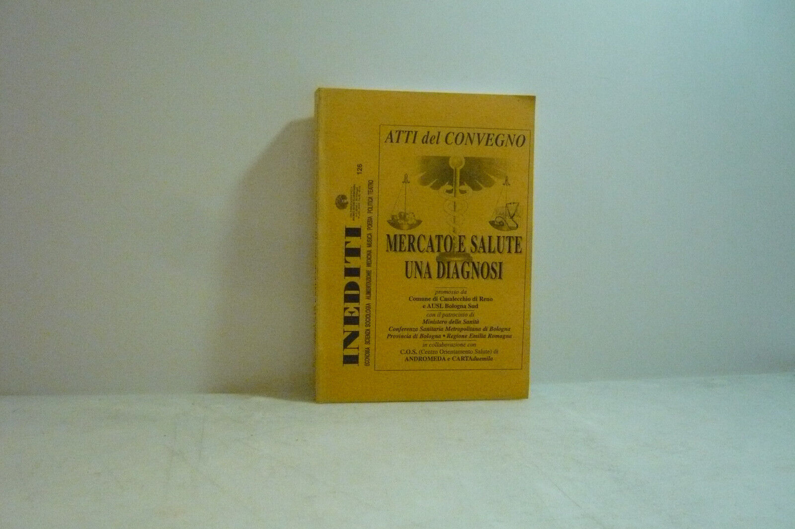 MERCATO E SALUTE UNA DIAGNOSI, 1999[atti del convegno