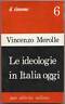 Merolle, LE IDEOLOGIE IN ITALIA, Pan ed.1972 [politica
