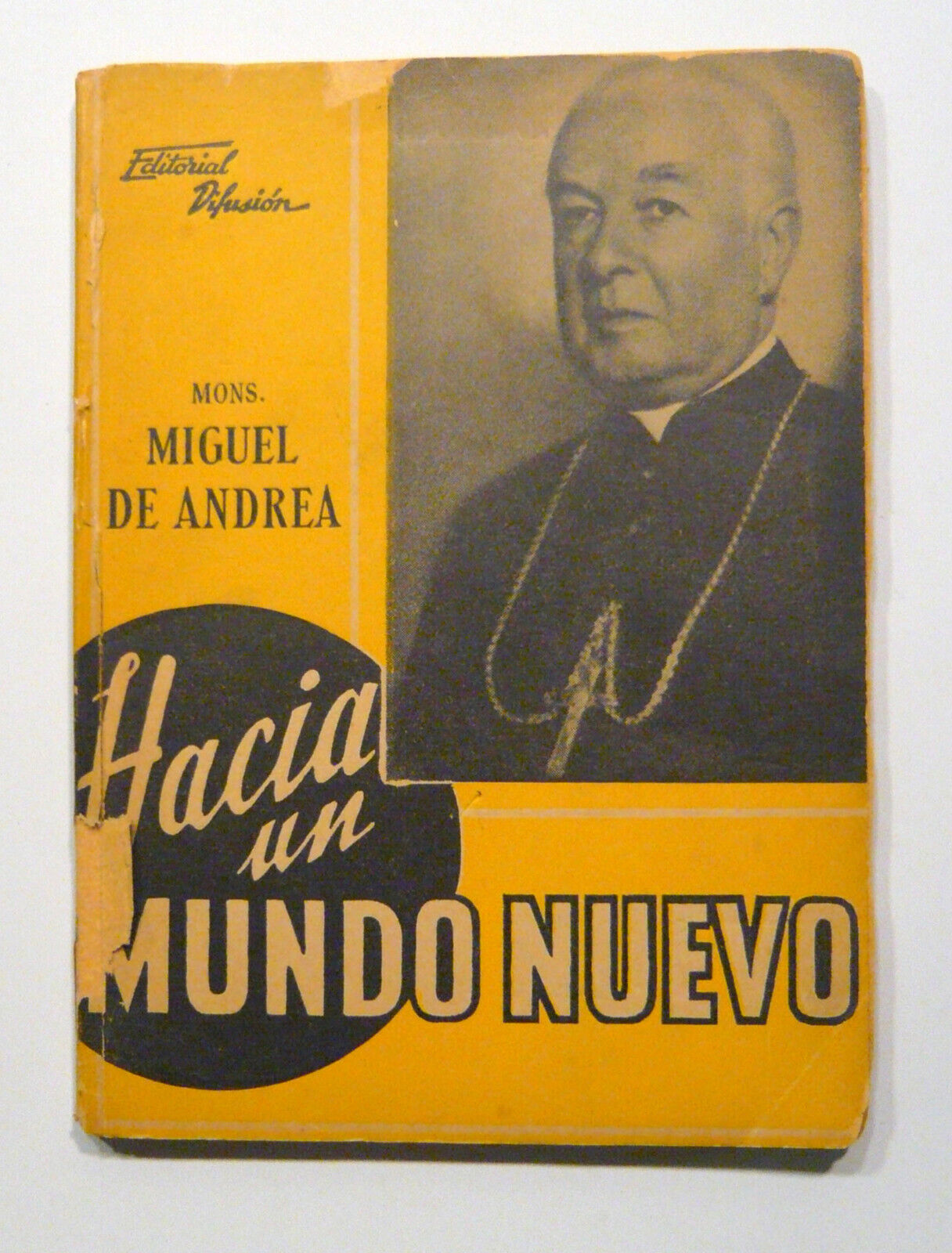 Miguel De Andrea,HACIA UN MUNDO NUEVO,1942[discursos,storia,Argentina
