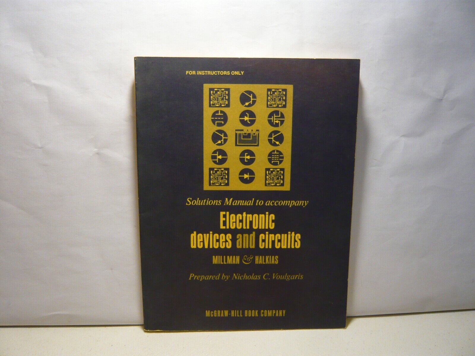 Millman,Halkias,SOLUTIONS MANUAL TO ACCOMPANY ELECTRONIC DEVICES AND CIRCUITS